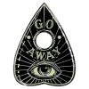 Kreepsville666 Go Away Glow Planchette Enamel Pin